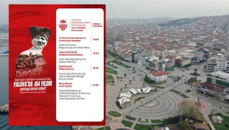 YALOVA’NIN KURTULUŞU ÇEŞİTLİ ETKİNLİKLERLE KUTLANACAK YALOVA’NIN KURTULUŞU ÇEŞİTLİ ETKİNLİKLERLE KUTLANACAK